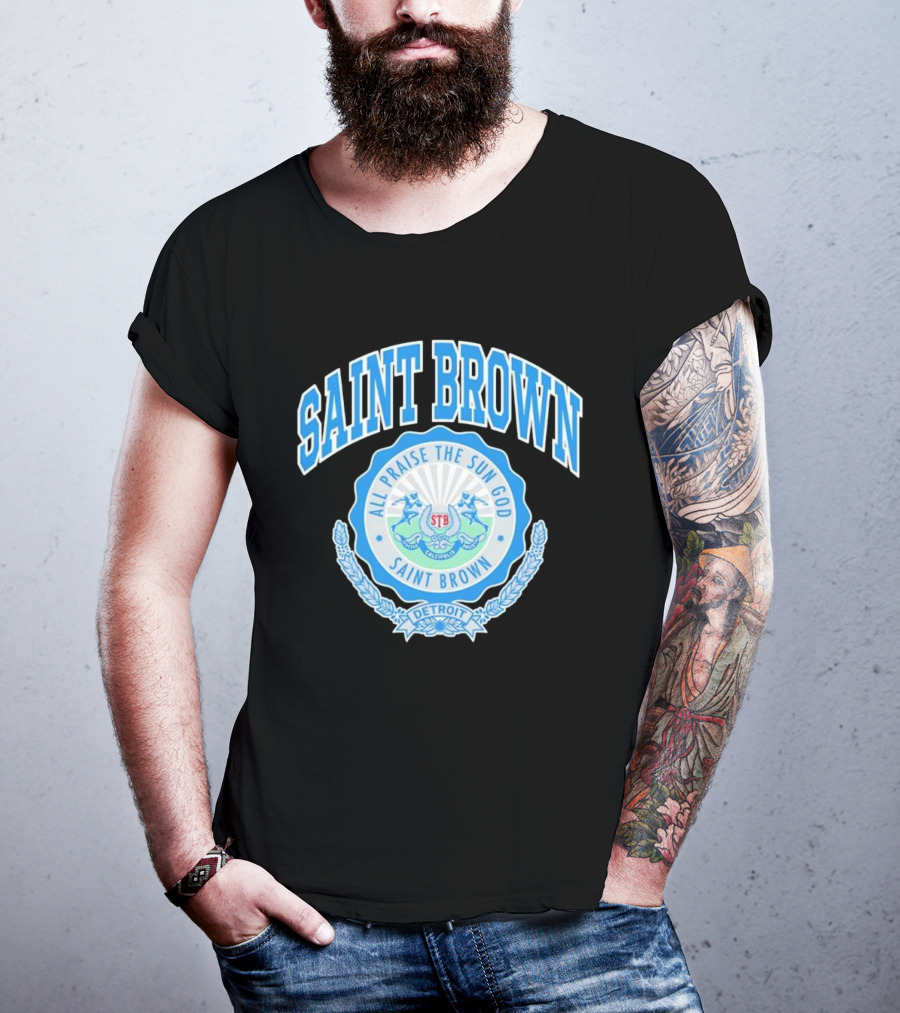 SAINT BROWN All Praise The Sun God Detroit STB California T-Shirt