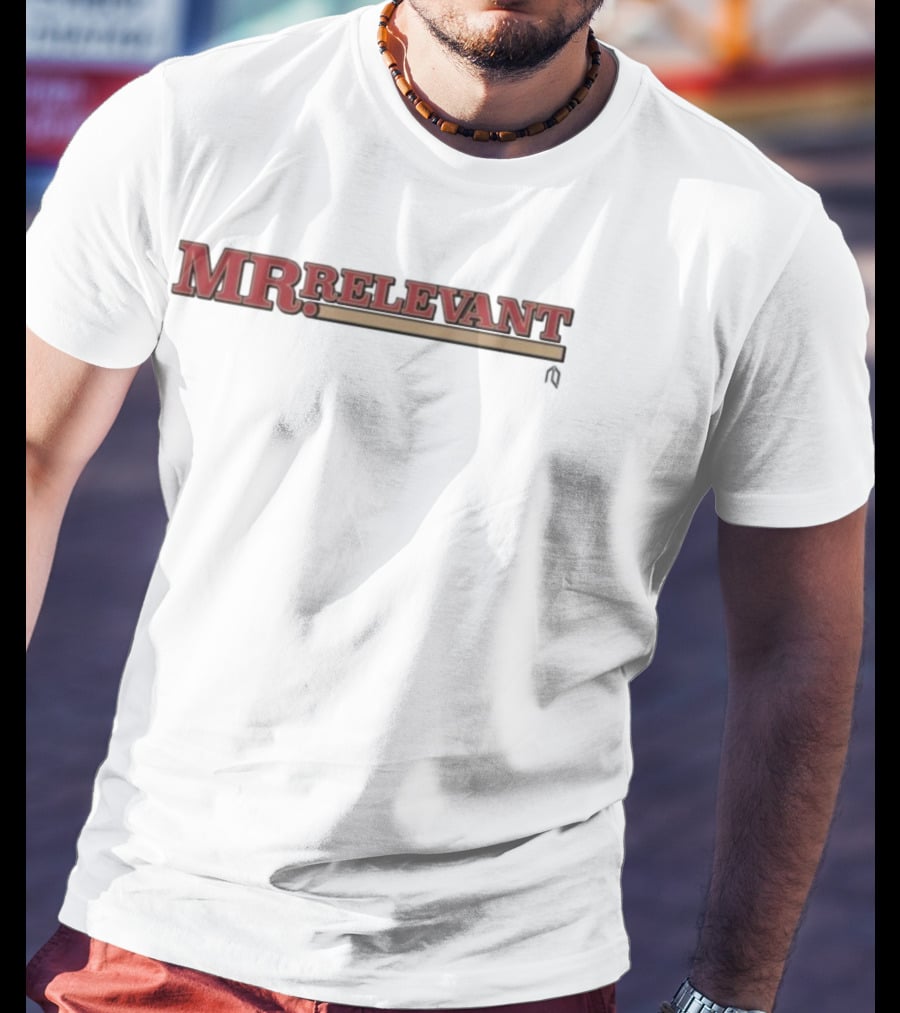 San Francisco 49ers Mr. Relevant Bold Lettering Text T-Shirt
