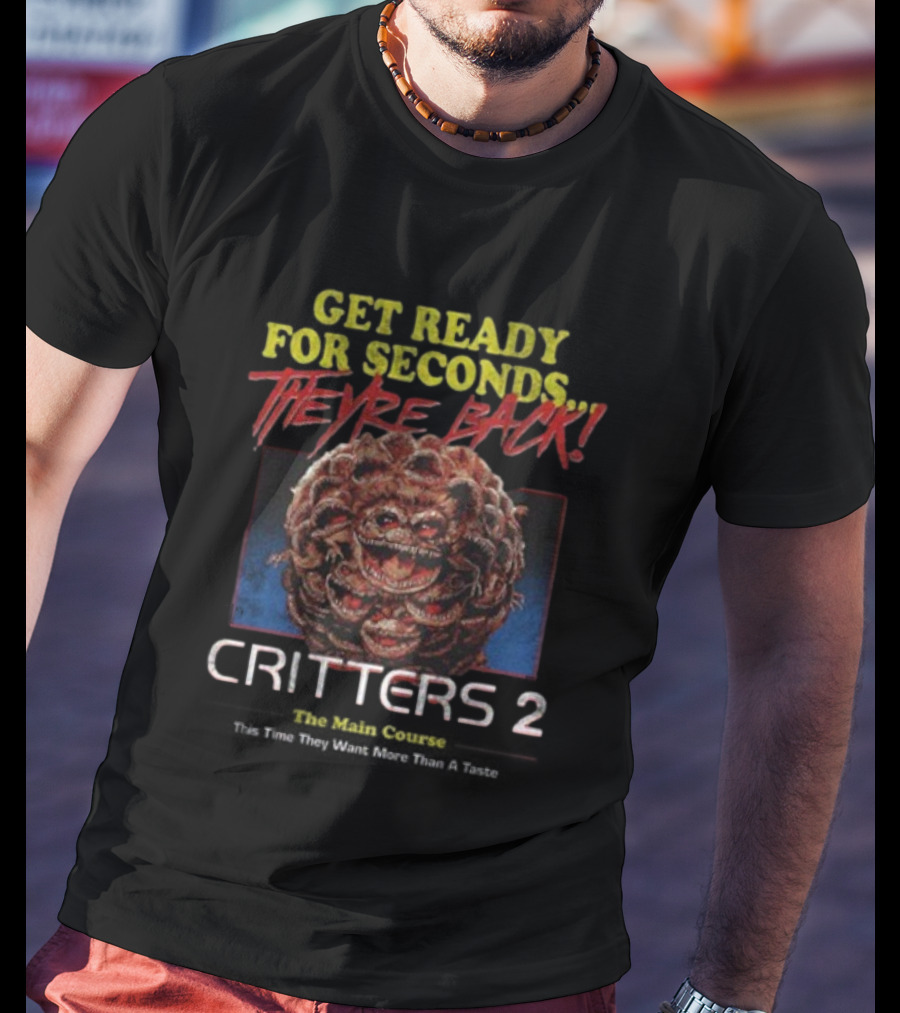 Critters 2 Get Ready For Seconds They're Back T-Shirt