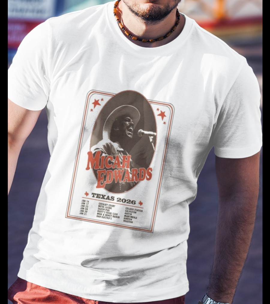 Micah Edwards Texas 2026 Tour Dates Cavalry Court Hotel Lucine Saxon Pub Duet's Texas Club MULE HONEY RANCH Dan Electro's T-Shirt