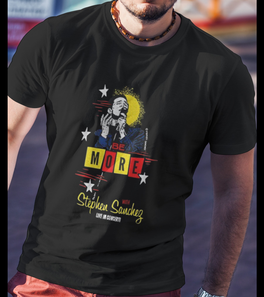 Stephen Sanchez Be More Live Concert Stars And Moon T-Shirt