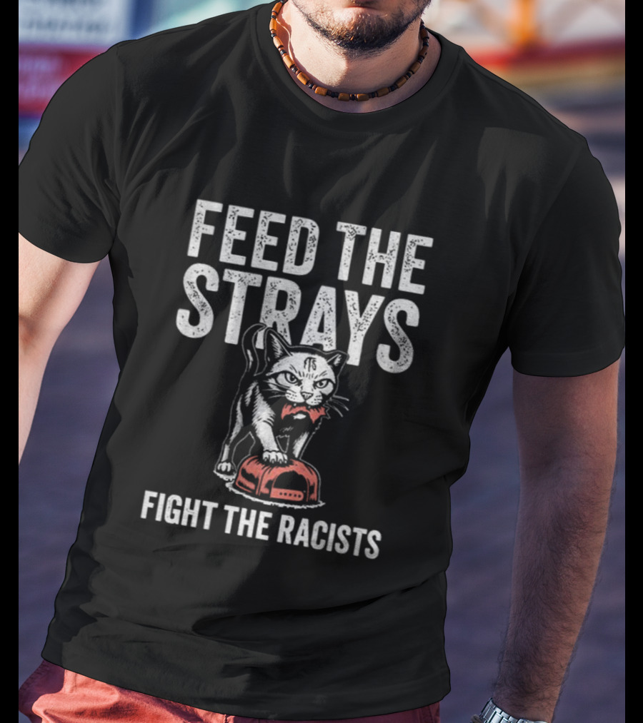 Feed The Strays Fight The Racists Cat With Red Helmet T-Shirt