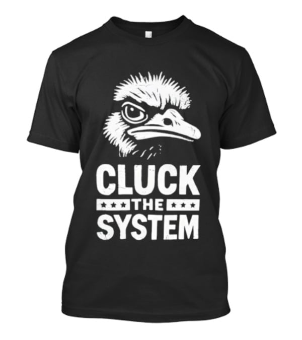 Bold Eagle Head Cluck The System Protest T-Shirt