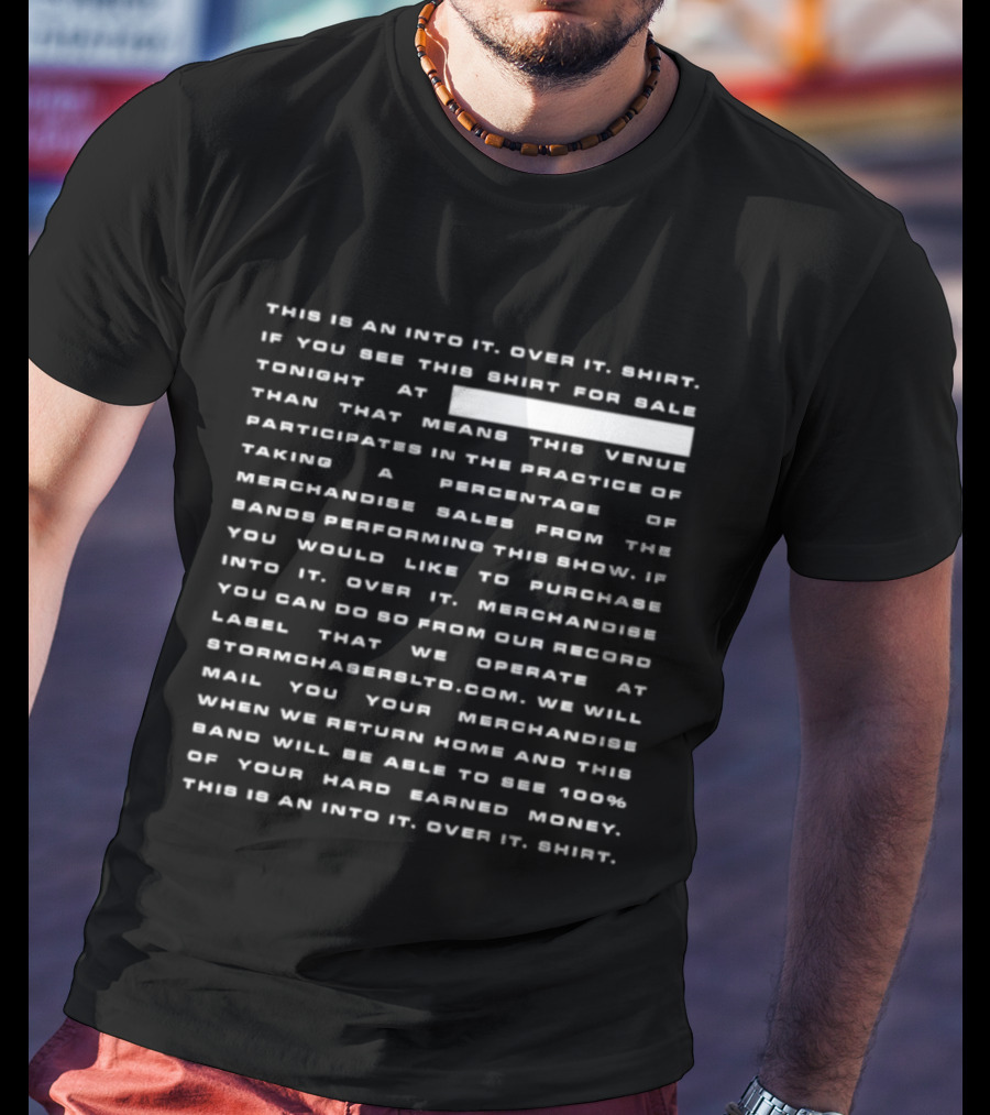 Into It Over It Merchandise Venue Announcement Stormchasersltd.com T-Shirt