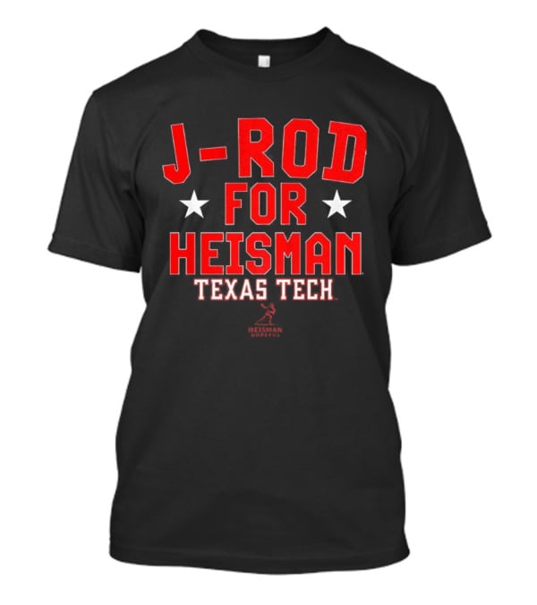 J-Rod For Heisman Texas Tech Red Raiders Football T-Shirt
