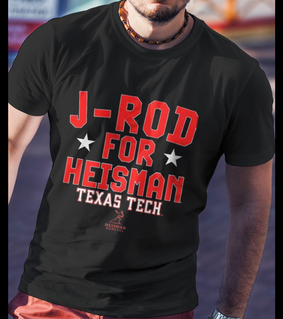 J-Rod For Heisman Texas Tech Red Raiders Football T-Shirt