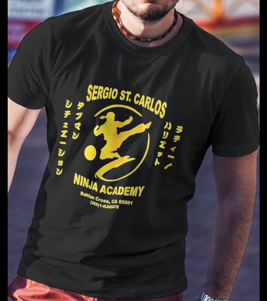 Sergio St. Carlos Ninja Academy Kickman Sissee Shonen Ladie Bariet Saloona Cross CA 95501 800 HI KARATE T-Shirt