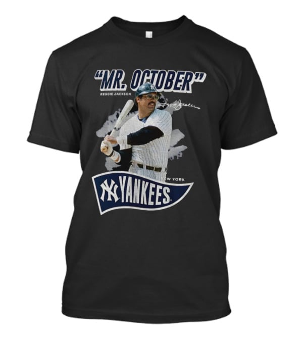 Reggie Jackson Mr October New York Yankees MLB Player Signature Yankees T-Shirt