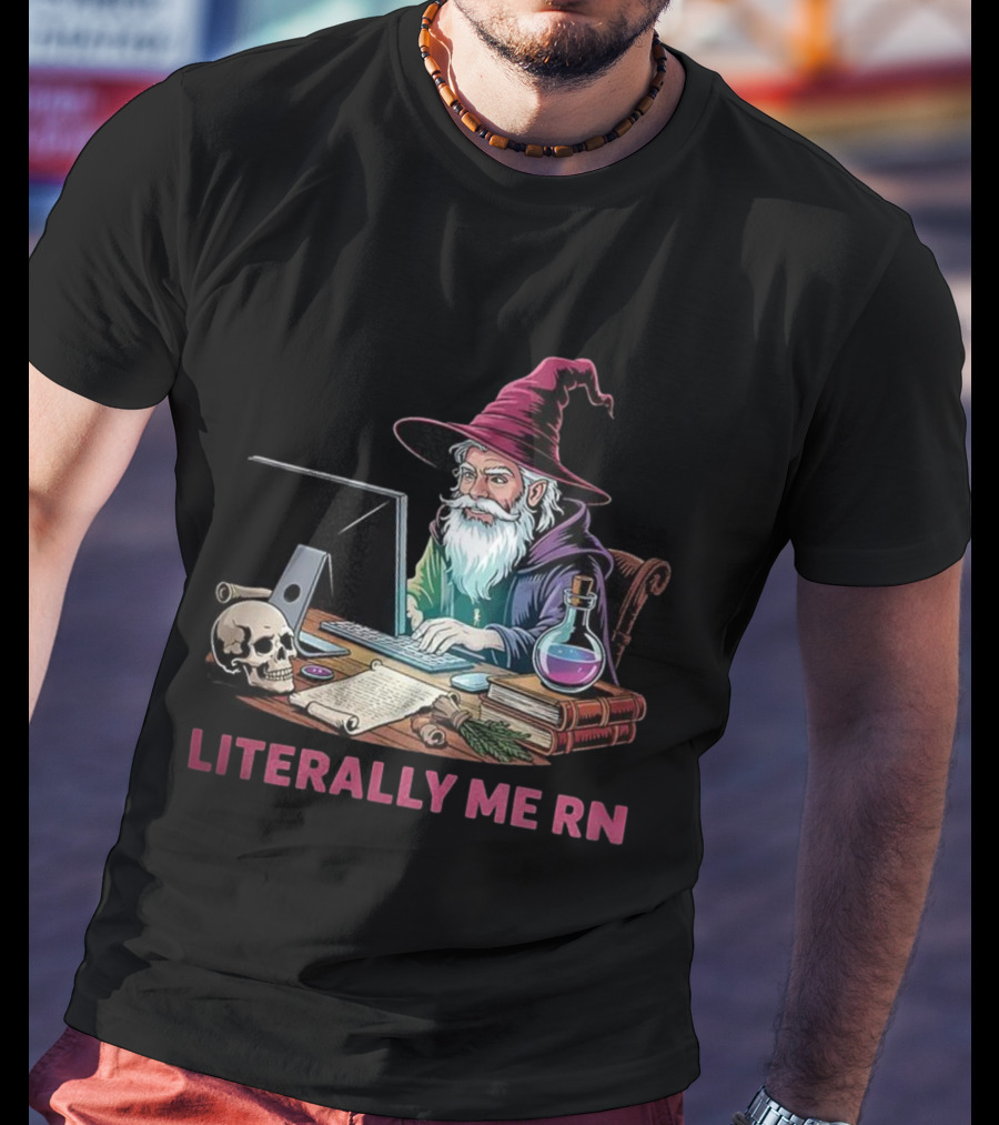Literally Me RN Wizard Computer Magic Potion Dungeons And Dragons Skull T-Shirt