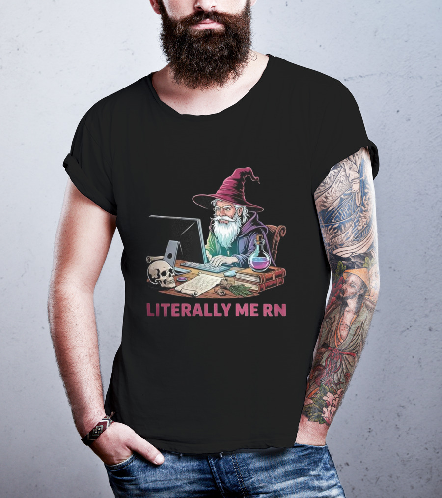 Literally Me RN Wizard Computer Magic Potion Dungeons And Dragons Skull T-Shirt