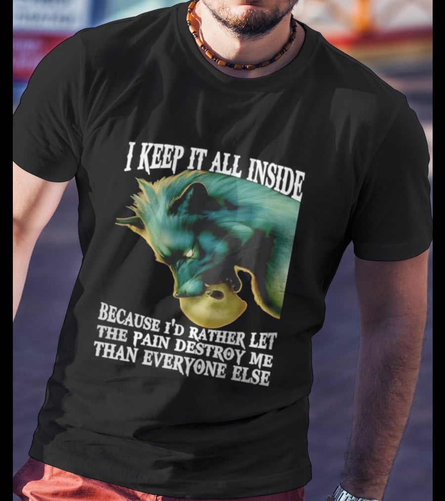 Wolf I Keep It All Inside Let The Pain Destroy Me T-Shirt