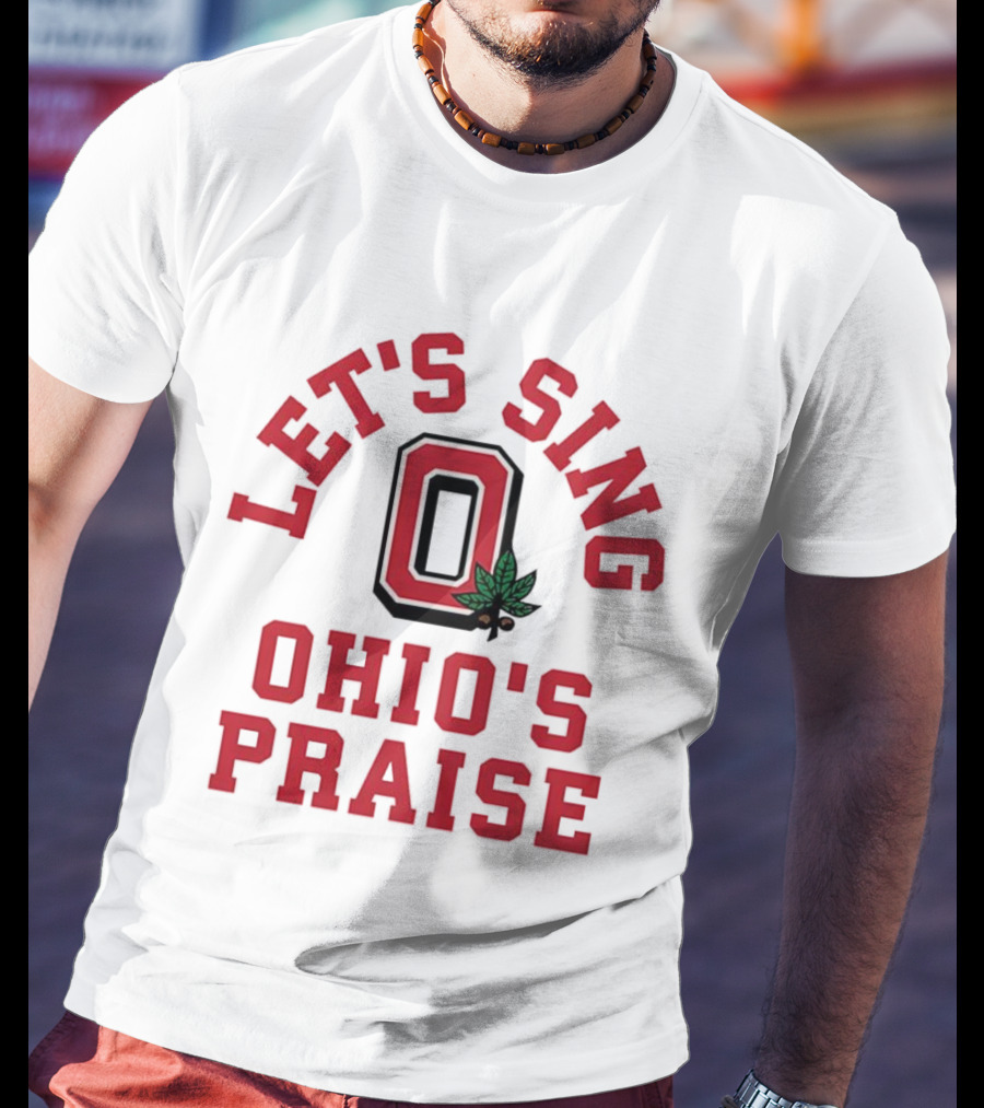 Ohio State Buckeyes Let's Sing Ohio's Praise O Logo T-Shirt