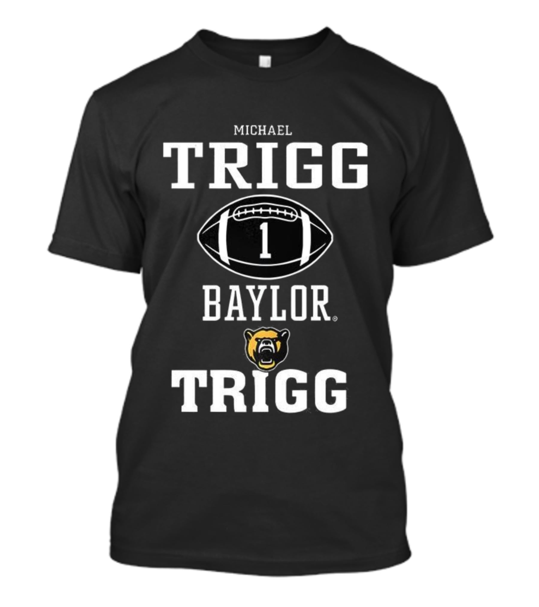 Michael Trigg Baylor Bears Football 1 Baylor Trigg T-Shirt