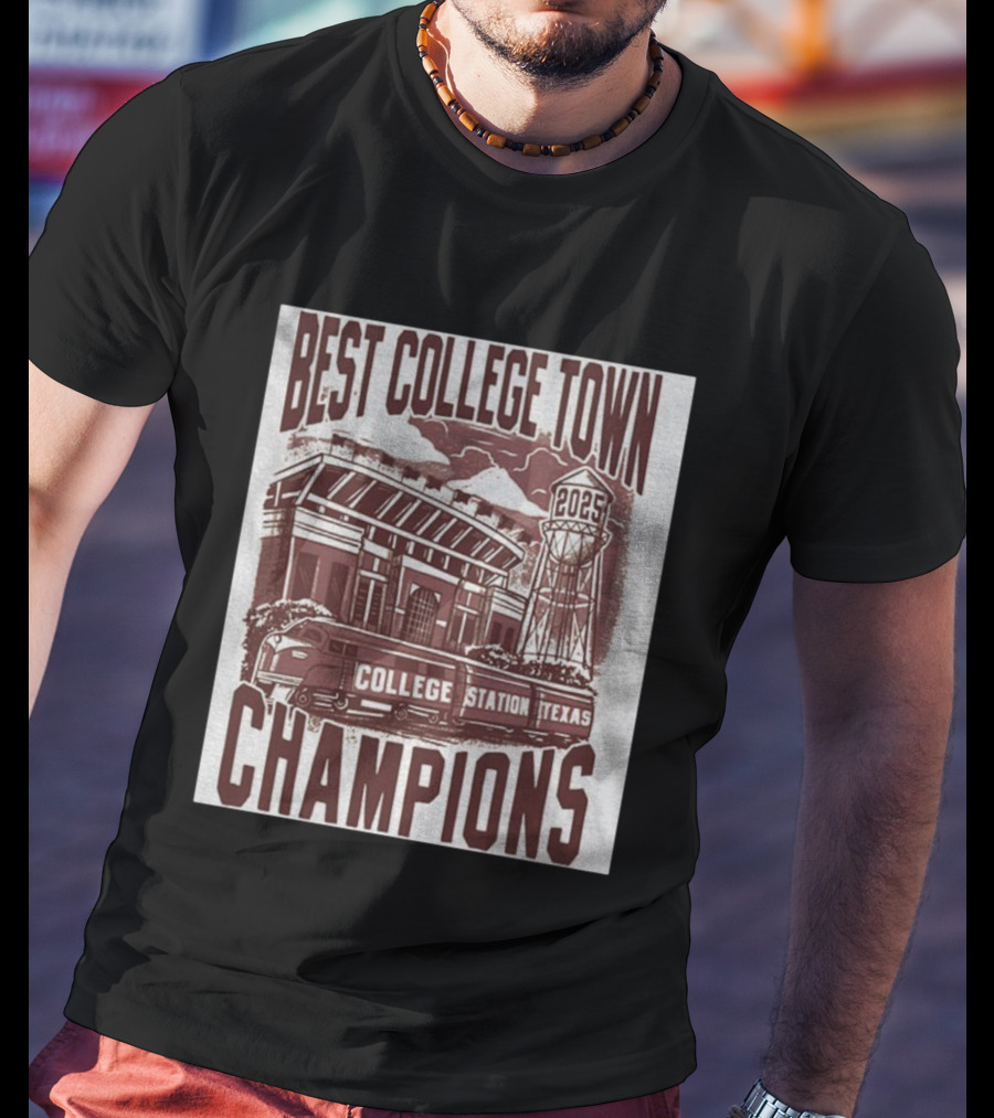 Best College Town Champions 2025 College Station Texas Stadium Train Water Tower T-Shirt