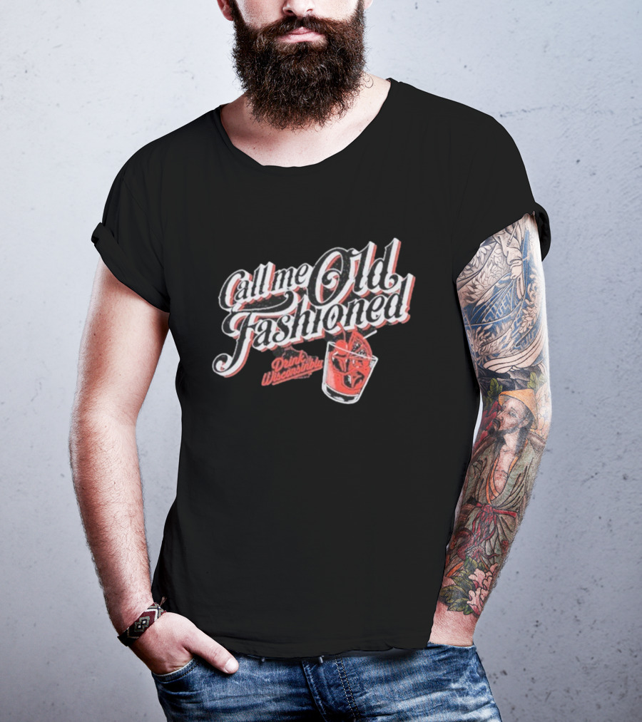 Drink Wisconsinbly Call Me Old Fashioned Retro Cocktail Vibes T-Shirt