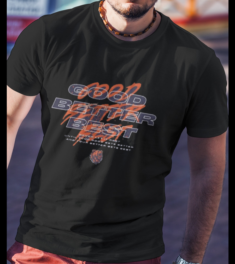 Good Better Best Never Rest Chicago Bears T-Shirt