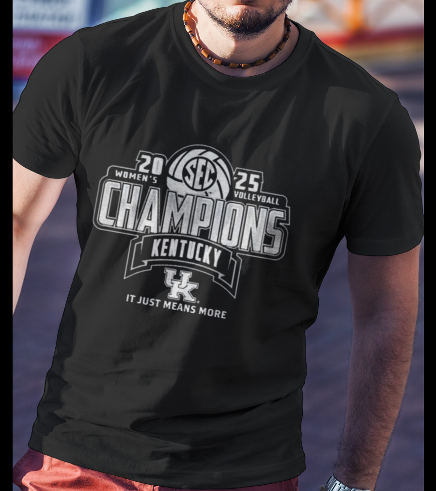 Kentucky Wildcats 2025 SEC Women's Volleyball Champions It Just Means More T-Shirt