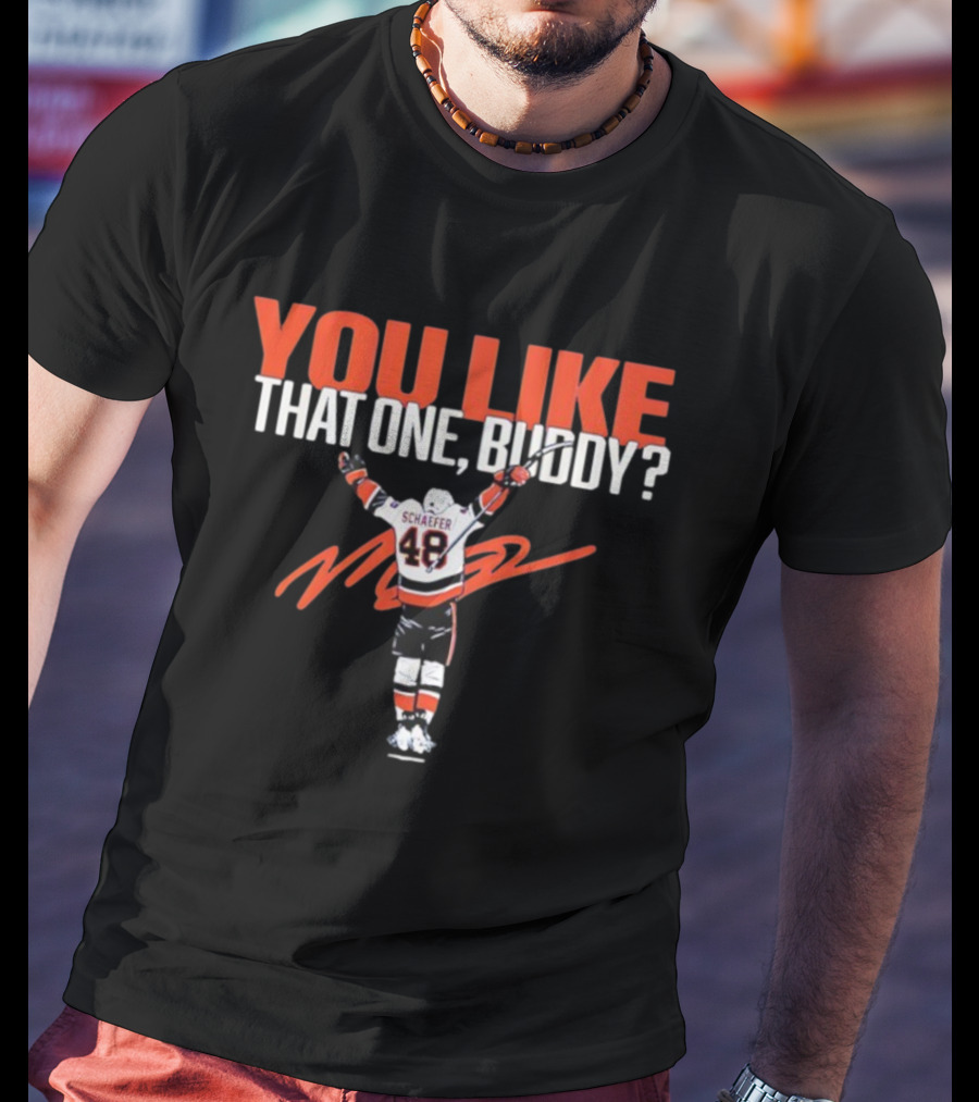 You Like That One Buddy Schaefer 48 Hockey Celebration T-Shirt