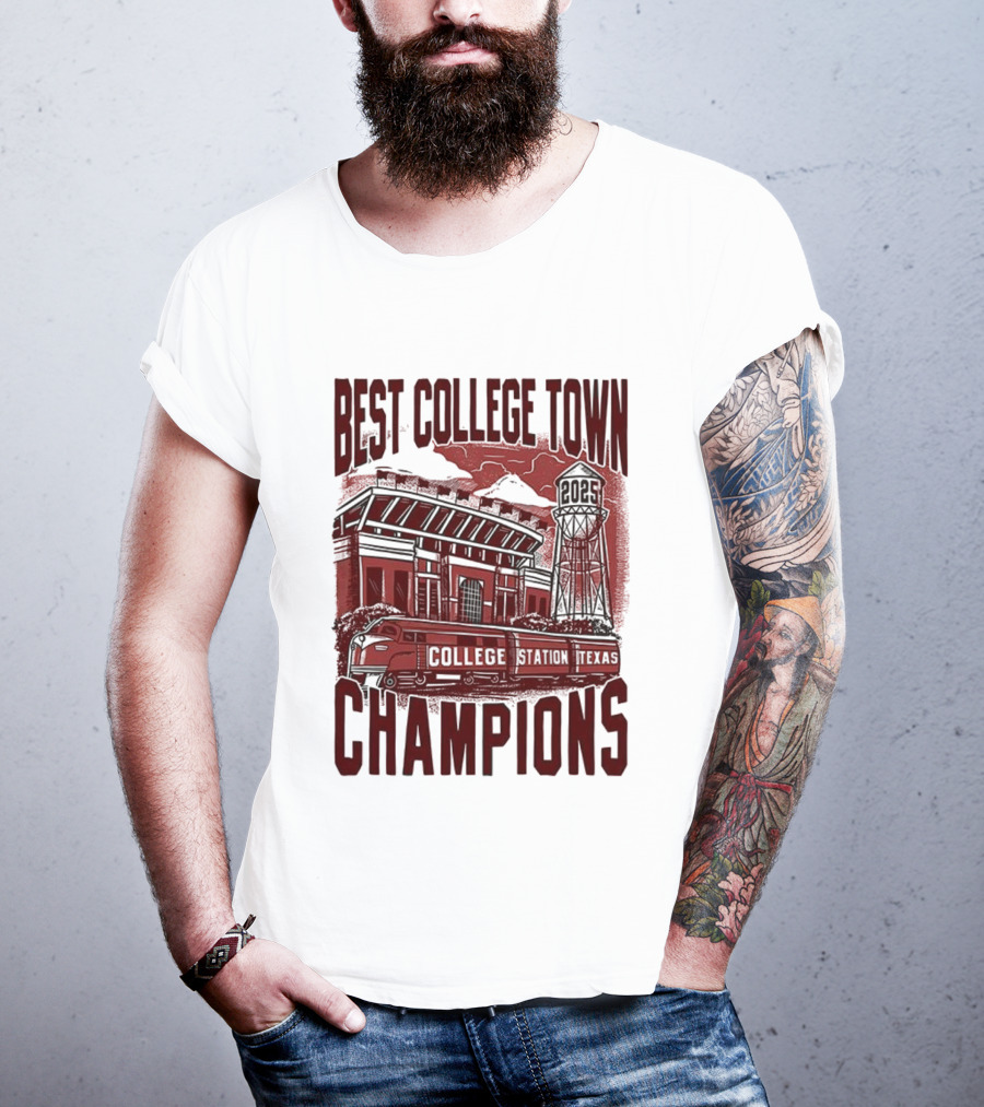 Best College Town Champions Texas A&M Aggies Football Stadium Water Tower College Station T-Shirt