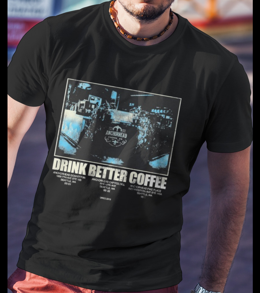 Anchorhead Coffee Drink Better Coffee Brewing Experience T-Shirt