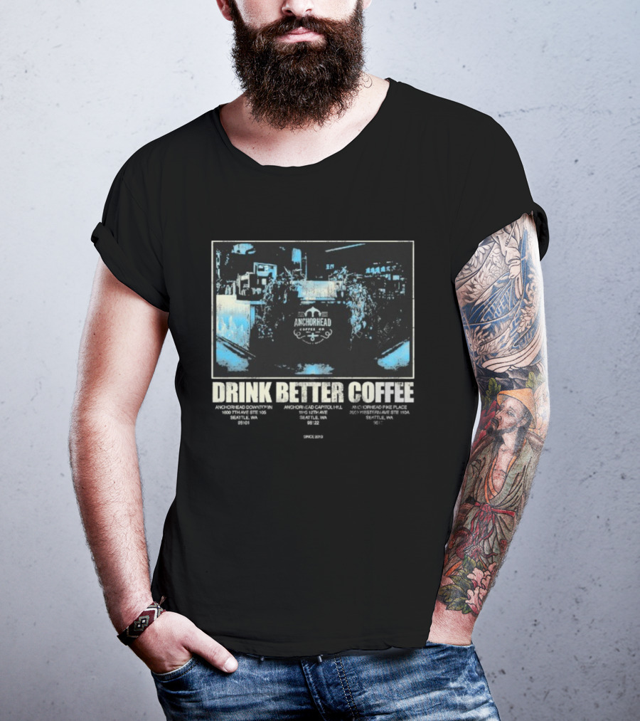 Anchorhead Coffee Drink Better Coffee Brewing Experience T-Shirt