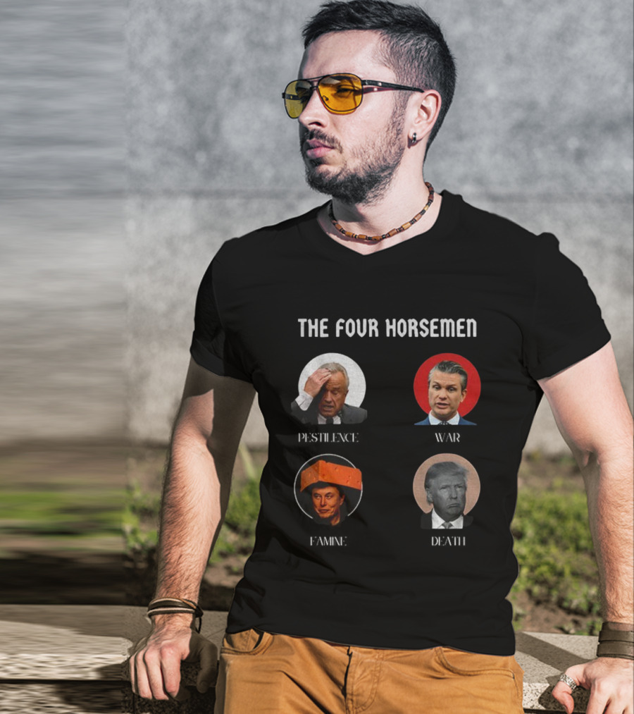 The Four Horsemen Pestilence War Famine Death Donald Trump Elon Musk T-Shirt