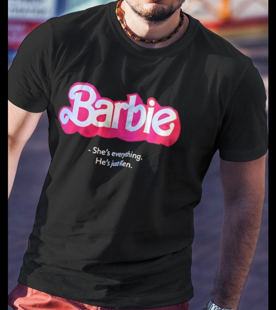 Barbie She's Everything He's Just Ken Movie T-Shirt