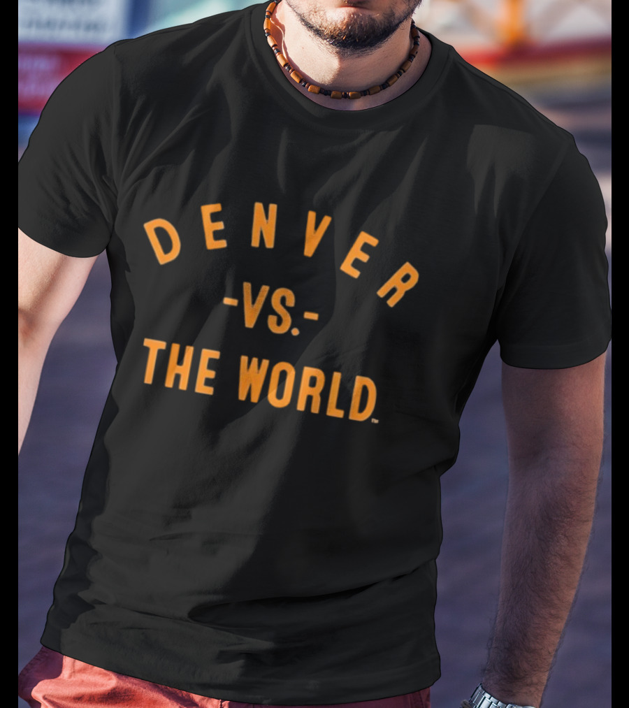 Denver Broncos Vs The World Bold Team Spirit T-Shirt