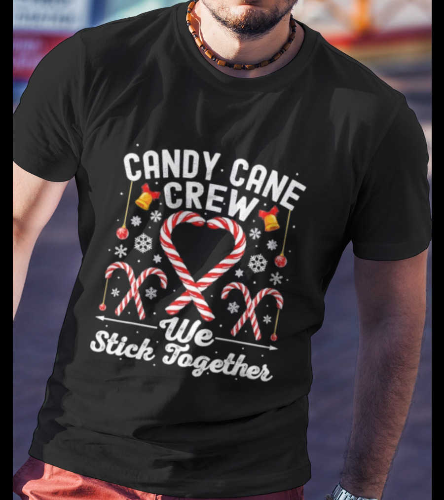 Candy Cane Crew We Stick Together Christmas Matching Family T-Shirt