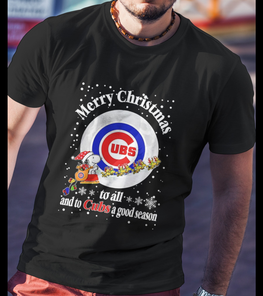 Merry Christmas To All And To Cubs A Good Season T-Shirt