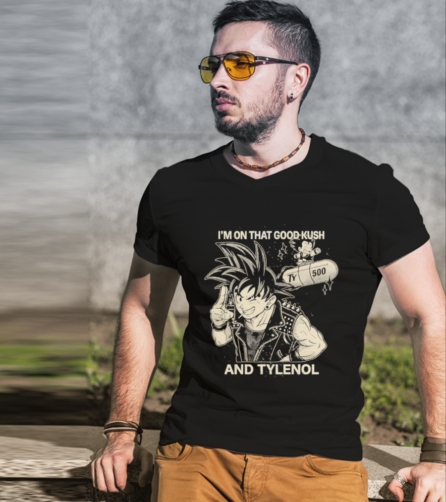 Dragon Ball I'm On That Good Kush And Tylenol 500 Medica Fusion T-Shirt
