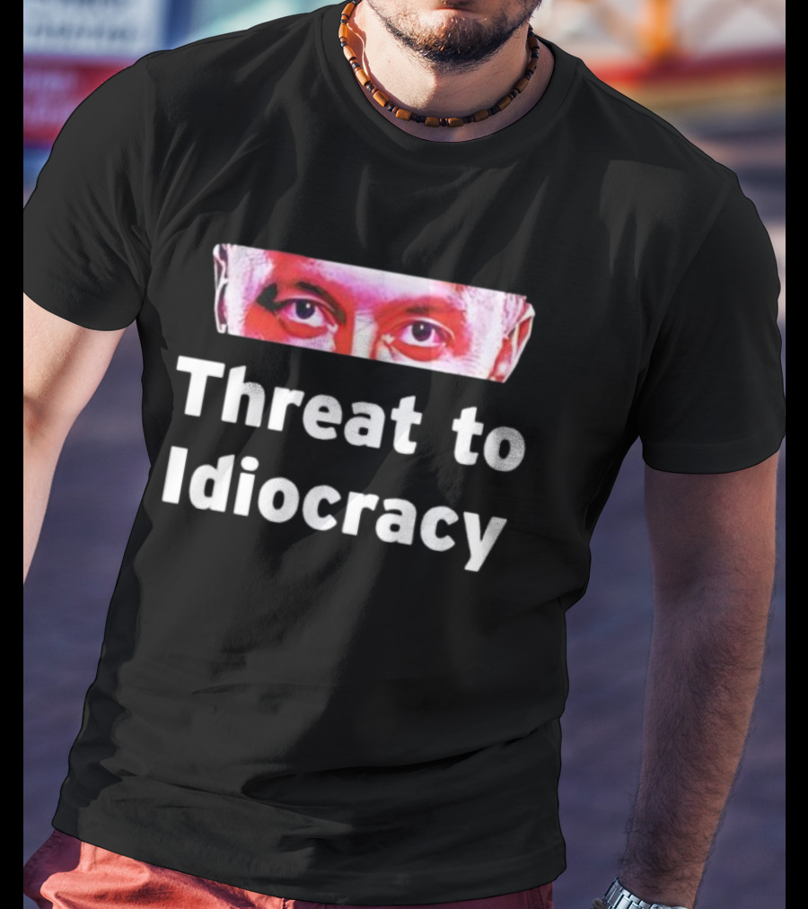 Elon Musk Eyes Threat To Idiocracy T-Shirt