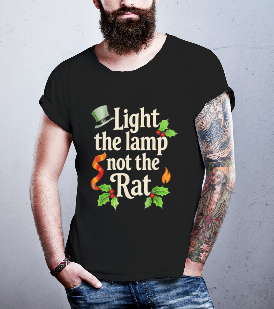 Light The Lamp Not The Rat Funny Christmas Matching Family Holly Top Hat Flame T-Shirt