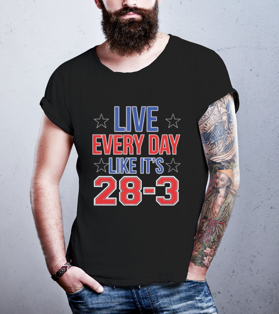 Live Every Day Like It’s 28-3 Stars Bold Motivational Slogan T-Shirt