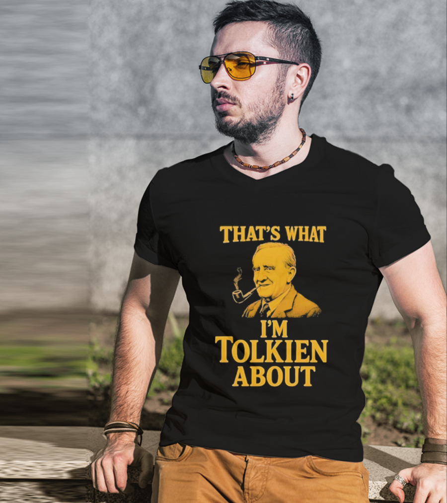 That's What I'm Tolkien About John Ronald Reuel Tolkien Retro T-Shirt