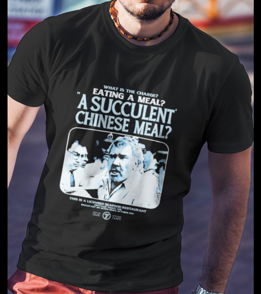 What Is The Charge Eating A Meal A Succulent Chinese Meal This Is Democracy Manifest 1976 78R 531I T-Shirt