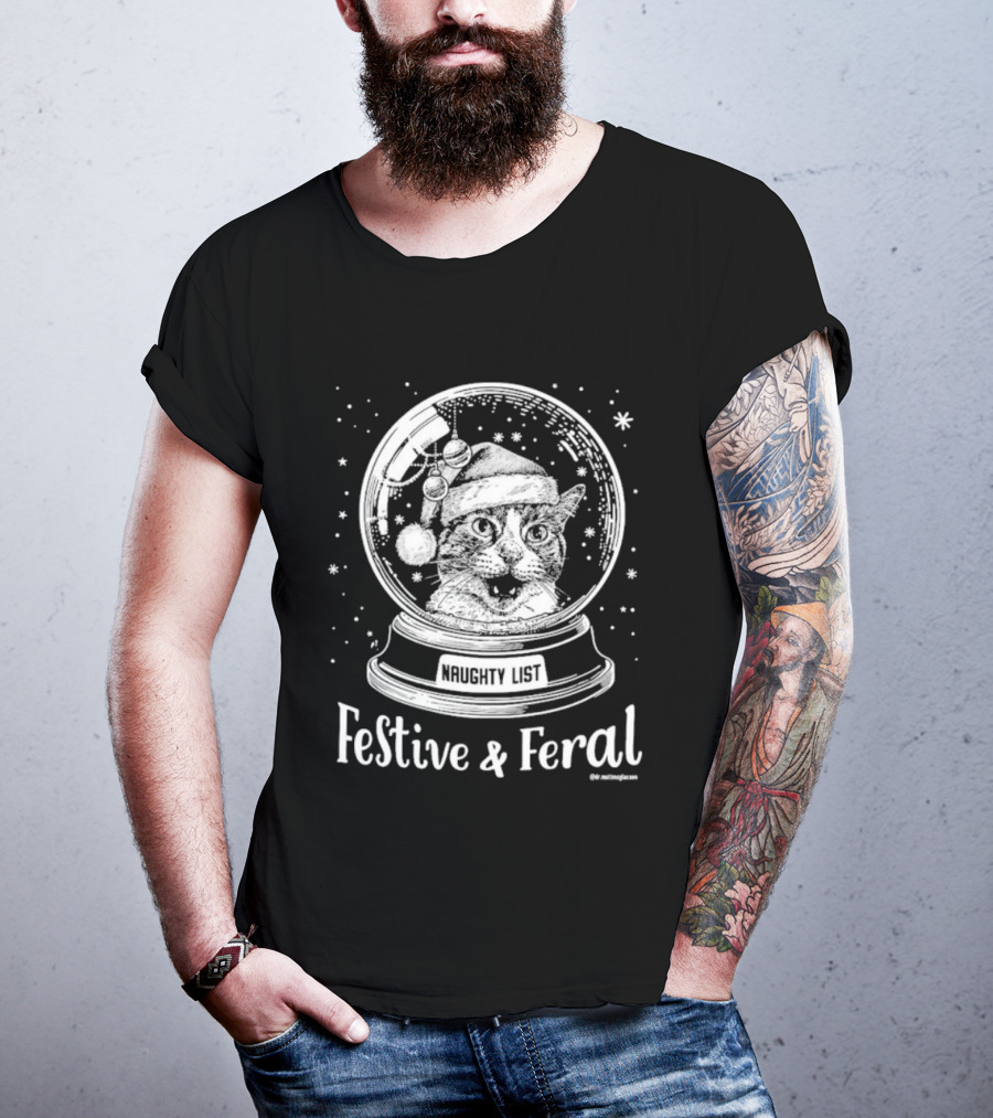 Festive And Feral Naughty List Snow Globe Cat Christmas T-Shirt