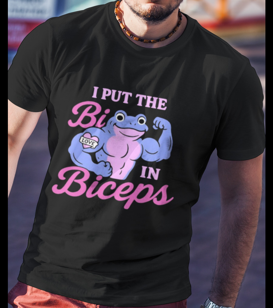 I Put The Bi In Biceps Frog Flexing Muscle Love T-Shirt