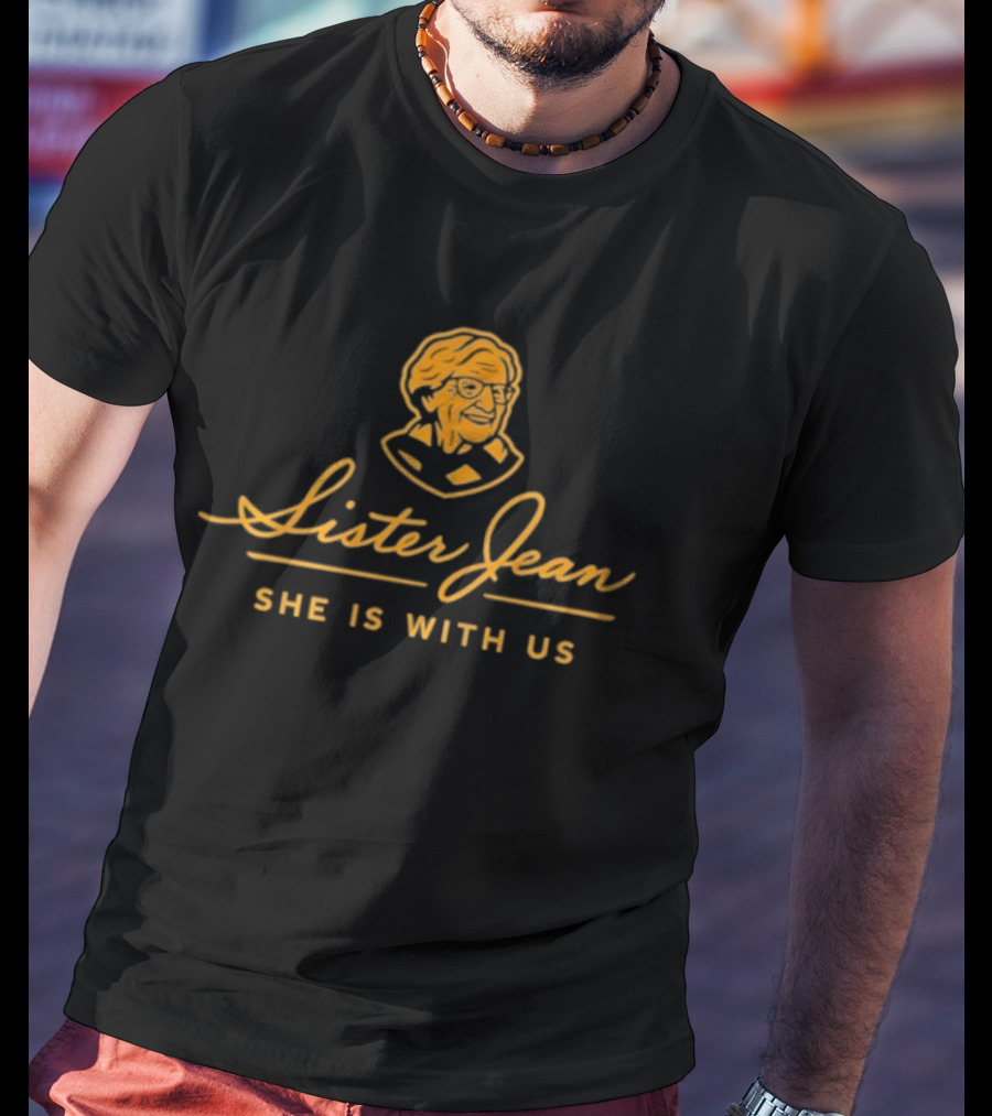 Sister Jean She Is With Us Loyola Ramblers Basketball T-Shirt