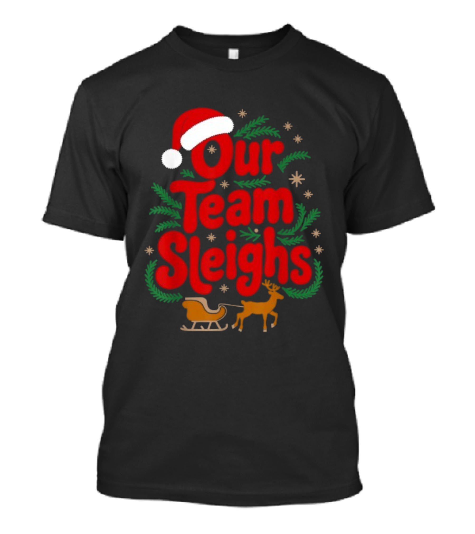 Our Team Sleighs Reindeers Santa Christmas Holiday Spirit T-Shirt
