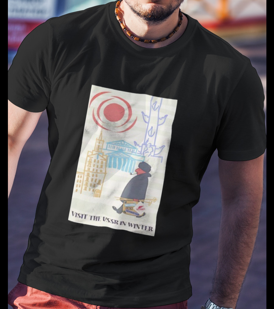 Visit The USSR In Winter Soviet Travel Propaganda Red Sun Russian Buildings Holiday Promotion T-Shirt