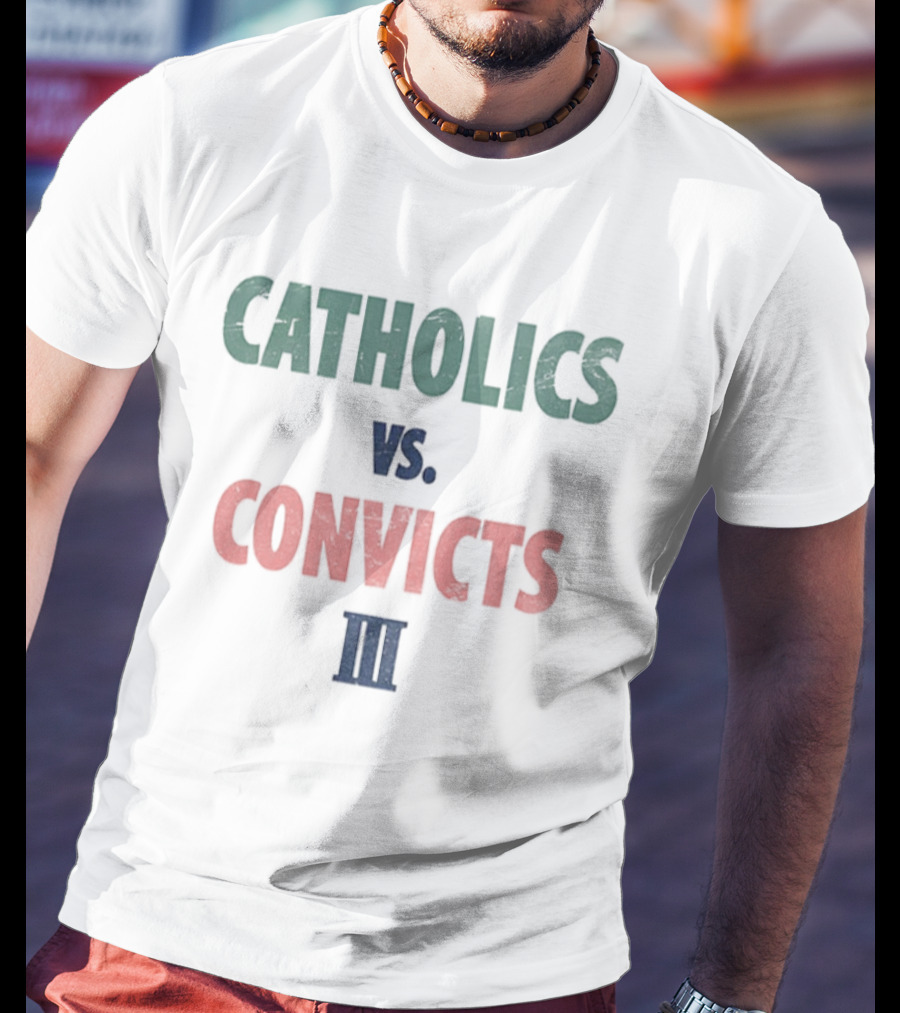 Catholics Vs Convicts III Notre Dame Miami Rivalry Rematch T-Shirt