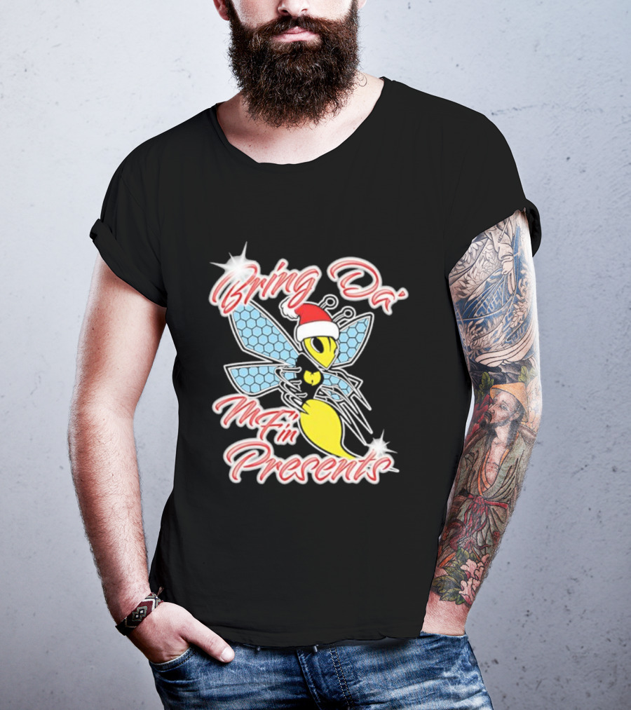 Bring Da’ Mf’n Presents Santa Hat Bee T-Shirt