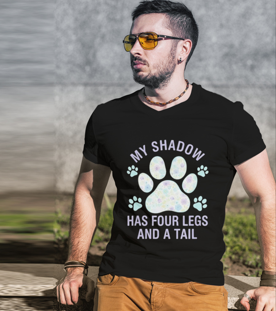 My Shadow Has Four Legs And A Tail Paw Print Pattern Dog Lover T-Shirt