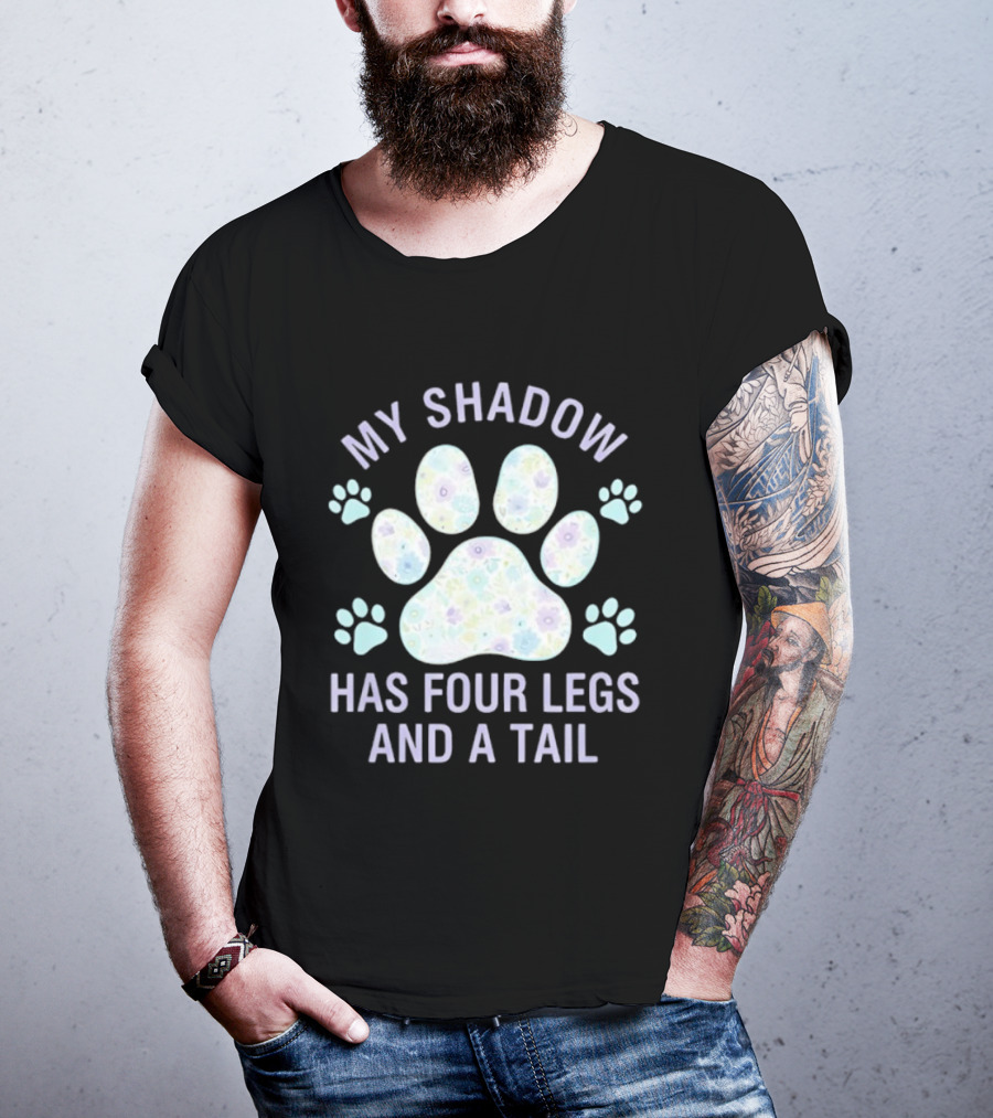 My Shadow Has Four Legs And A Tail Paw Print Pattern Dog Lover T-Shirt