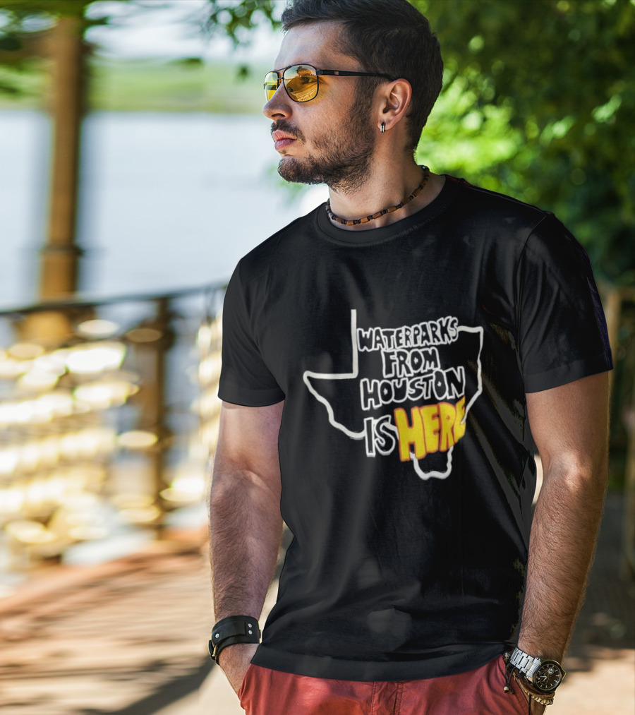 Waterparks From Houston Is Here Texas Outline T-Shirt