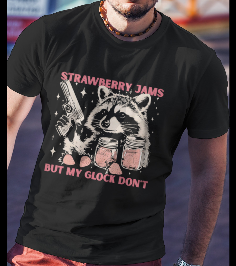 Strawberry Jams Raccoon But My Glock Don't Gun Humor T-Shirt