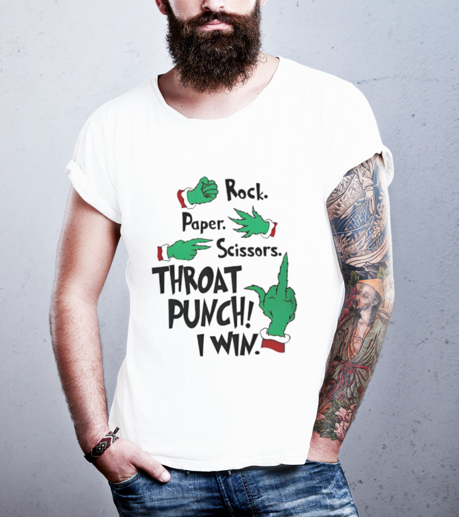 Grinch Hands Rock Paper Scissors Throat Punch I Win Game Humor T-Shirt