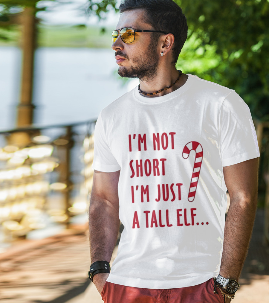 I'm Not Short I'm Just A Tall Elf Christmas Candy Cane T-Shirt