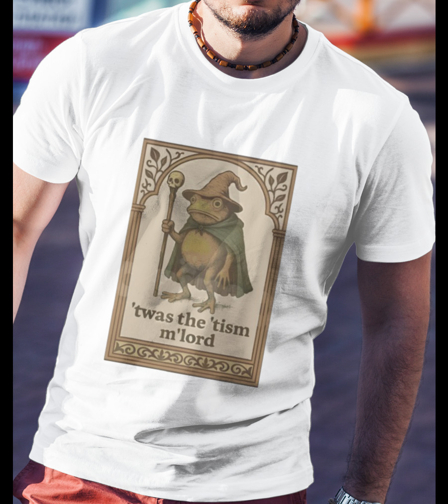 Wizard Frog 'twas The 'tism M'lord Magic Toad With Staff And Hat T-Shirt